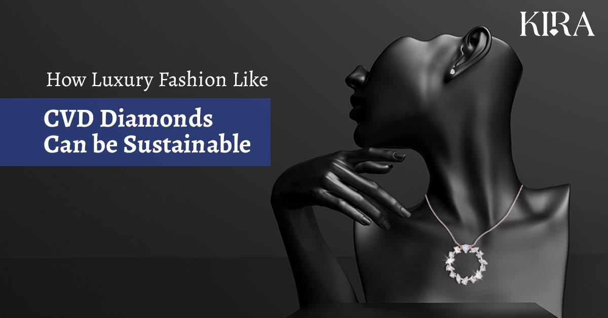 Why sustainable lab grown diamonds are stealing the spotlight