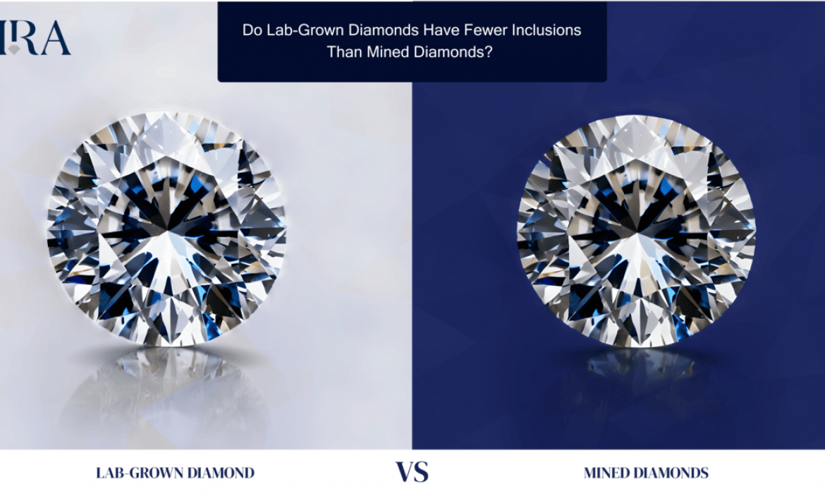 Lab-Grown Diamond Inclusions VS Mined Diamonds