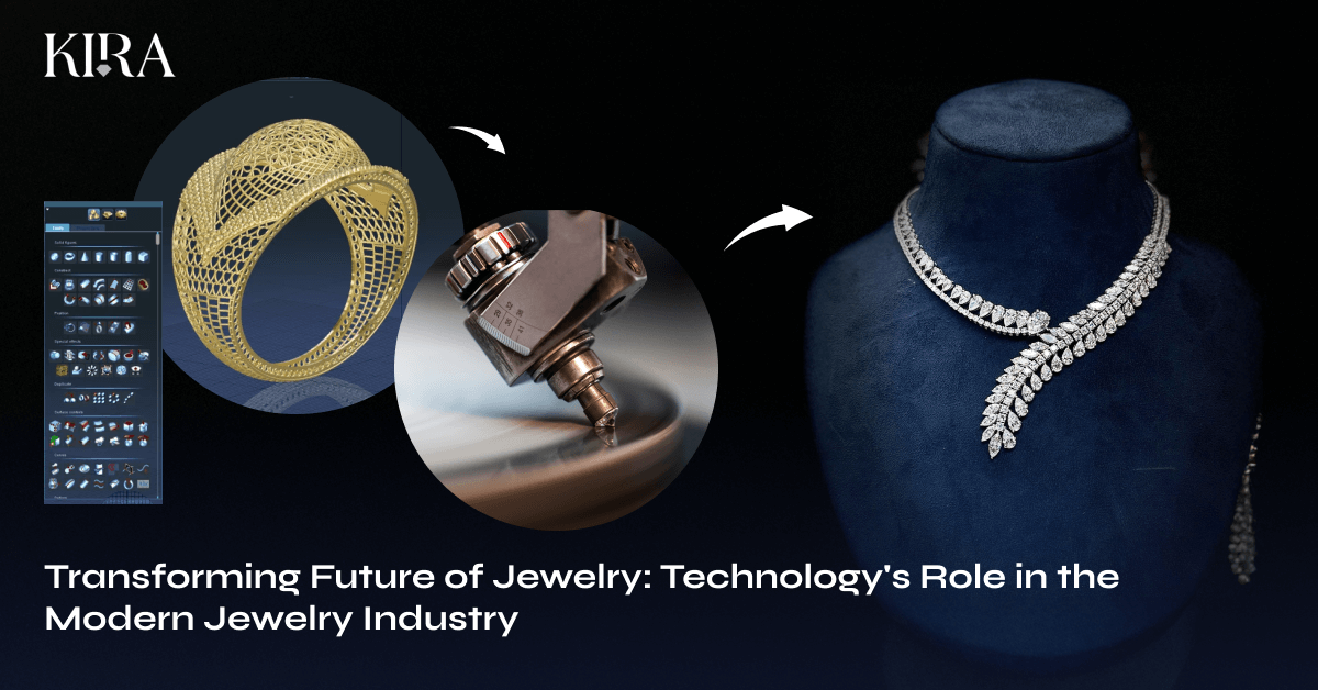 Transforming Future of Jewelry: Technology's Role in the Modern Jewelry Industry