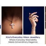 Kira’s Everyday Wear Jewellery -  Where Everyday Wearability Meets Extraordinary Elegance